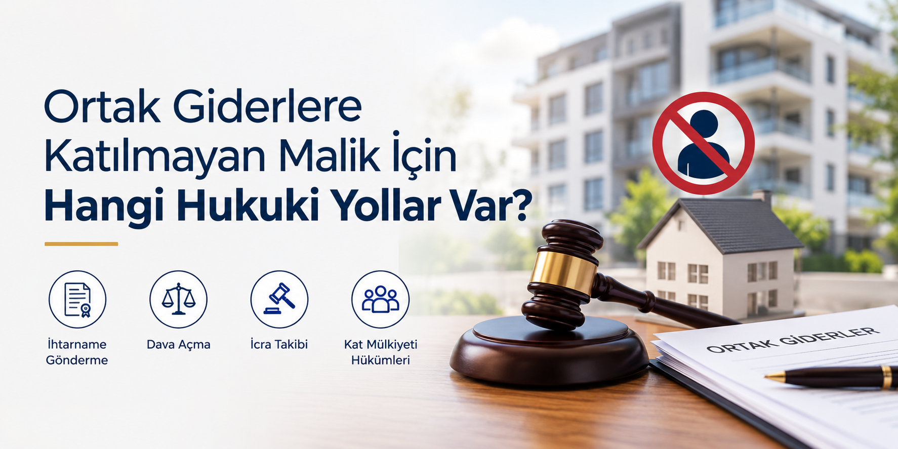 Ortak Giderlere Katılmayan Malik İçin Hukuki Yollar