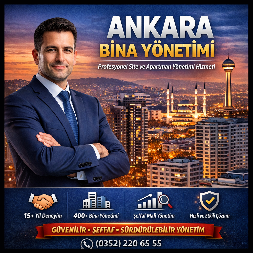 Ankara bina yönetimi hizmeti ile profesyonel site ve apartman yönetimi çözümleri
