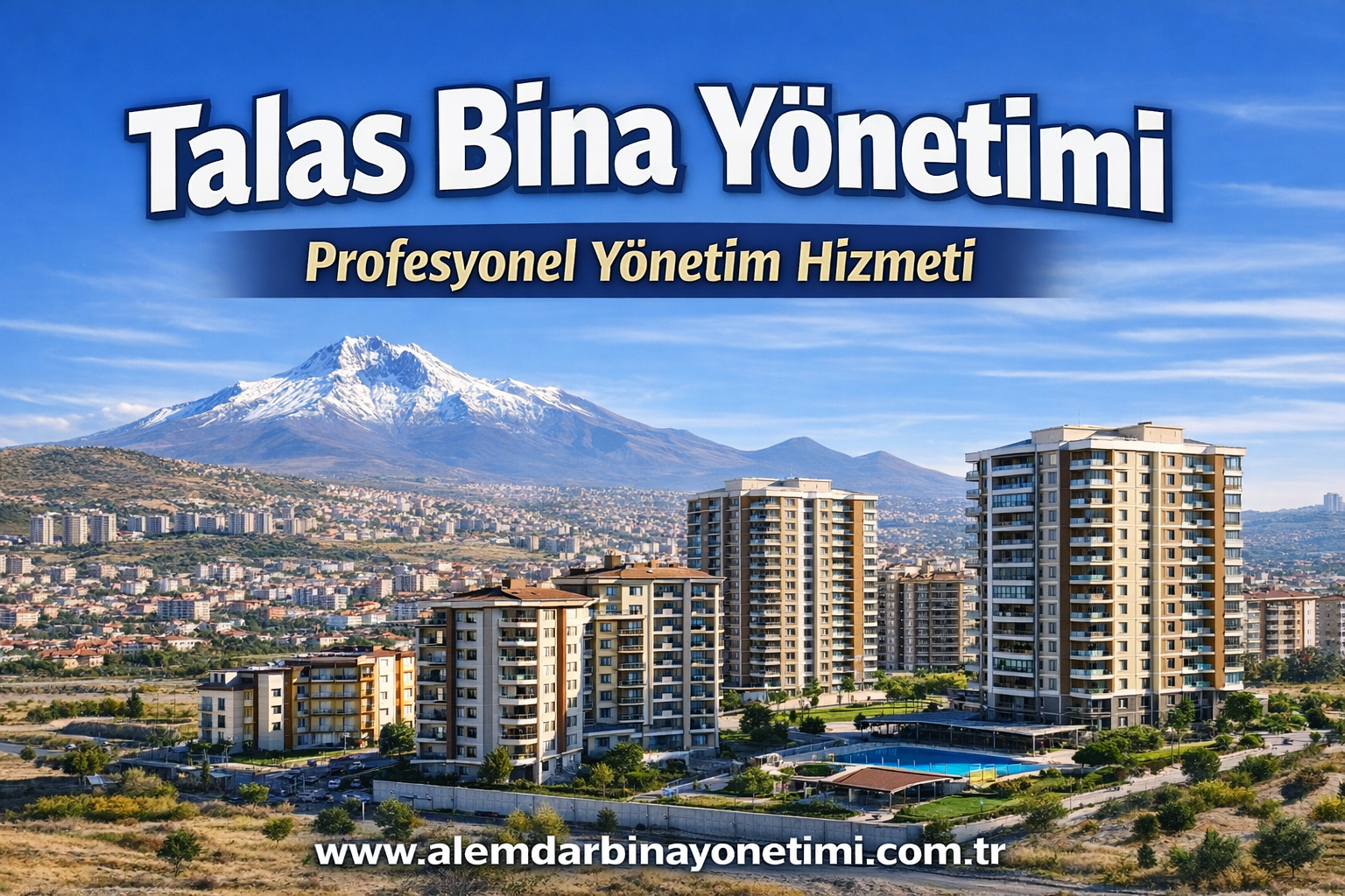 Talas bina yönetimi hizmeti veren profesyonel site ve apartman yönetimi firması Alemdar Bina Yönetimi Kayseri